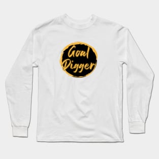 Goal Digger Long Sleeve T-Shirt